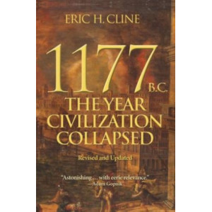 1177 B.C. : Year Civilization Collapsed: Revised and Updated