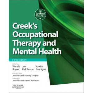 Creek's Occupational Therapy and Mental Health 5th Revised Edition