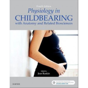 Physiology in Childbearing: with Anatomy and Related Biosciences 4 Rev. Ed.