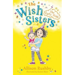 The Party Wish: The Wish Sisters Book 1