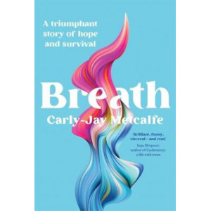 Breath: A triumphant story of hope and survival