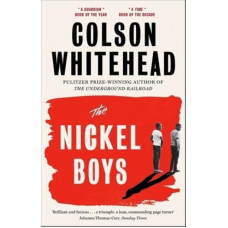 The Nickel Boys: Winner of the Pulitzer Prize for Fiction 2020