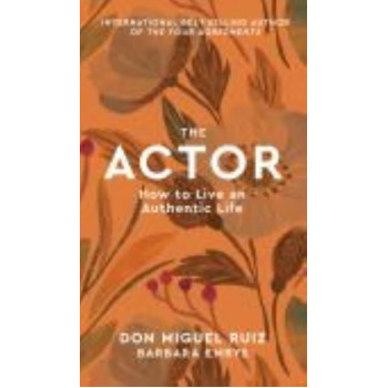 Actor: How to Live an Authentic Life