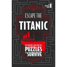 Escape The Titanic: Use your wits and solve the puzzles to survive