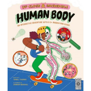 Human Body: A 3x Magnified Anatomical Adventure: Volume 1
