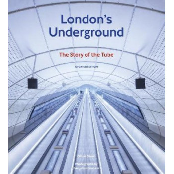 London's Underground, revised edition: The Story of the Tube