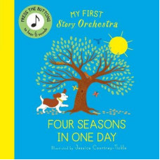 My First Story Orchestra: The Four Seasons in One Day: Press the buttons to hear 6 sounds
