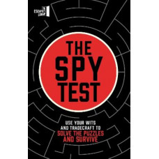 The Spy Test: Use your wits and tradecraft to solve the puzzles