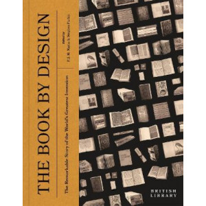 The Book by Design: The Remarkable Story of the World's Greatest Invention