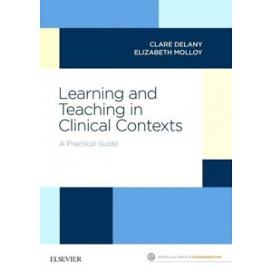 Learning and Teaching in Clinical Contexts: A Practical Guide