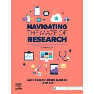 Navigating the Maze of Research: Enhancing Nursing and Midwifery Practice (5th Revised edition, 2019)