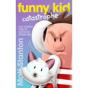 Funny Kid Catastrophe (Funny Kid, #11)
