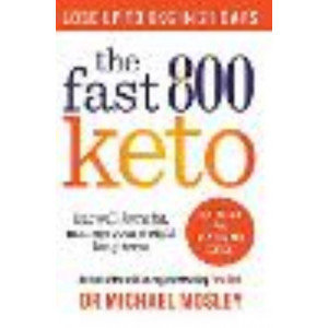 Fast 800 Keto: Eat well, burn fat, manage your weight long term