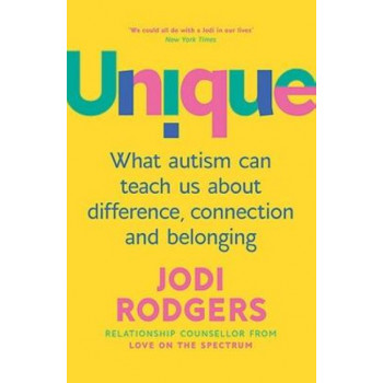 Unique: What autism can teach us about difference, connection and belonging