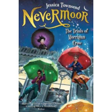 Nevermoor: The Trials of Morrigan Crow: Nevermoor 1