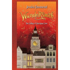 Wundersmith: The Calling of Morrigan Crow: Nevermoor 2