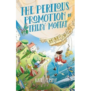 The Perilous Promotion of Trilby Moffat: Trilby Moffat: Book 2