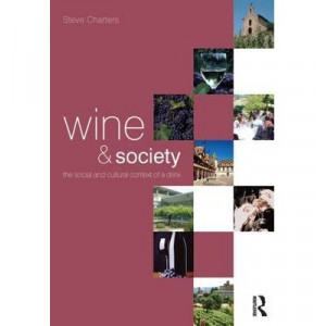 Wine and Society : The Cultural and Social Context of a Drink
