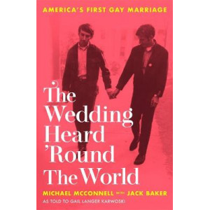 Wedding Heard 'Round the World: America's First Gay Marriage