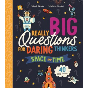 Really Big Questions For Daring Thinkers: Space and Time