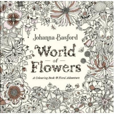 World of Flowers: A Colouring Book and Floral Adventure
