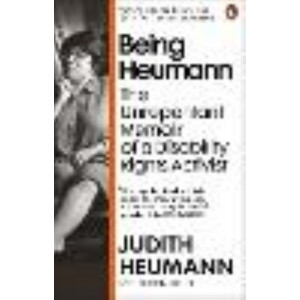 Being Heumann: Unrepentant Memoir of a Disability Rights Activist