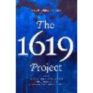 1619 PROJECT: A New American Origin Story, The