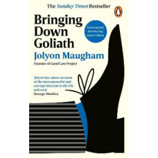 Bringing Down Goliath: How Good Law Can Topple the Powerful