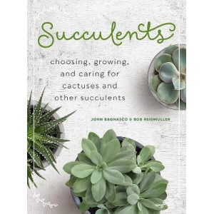 Succulents (mini): Choosing, Growing, and Caring for Cacti and Other Succulents