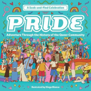 Pride: A Seek-and-Find Celebration: Adventure Through the History of the Queer Community