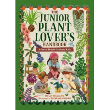 The Junior Plant Lover's Handbook