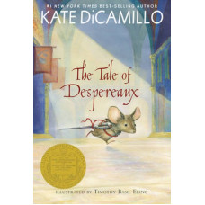 Tale of Despereaux: Being the Story of a Mouse, a Princess, Some Soup, and a Spool of Thread
