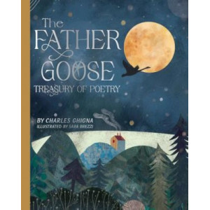 Father Goose Treasury of Poetry: 101 Favorite Poems for Children