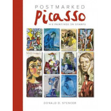 Postmarked Picasso: His Paintings on Stamps