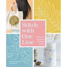 Stitch with One Line: 33 Easy-to-Embroider Minimalist Designs