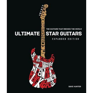 Ultimate Star Guitars: The Guitars That Rocked the World, Expanded Edition