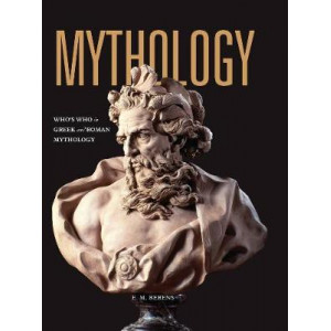 Mythology: Who's Who in Greek and Roman Mythology