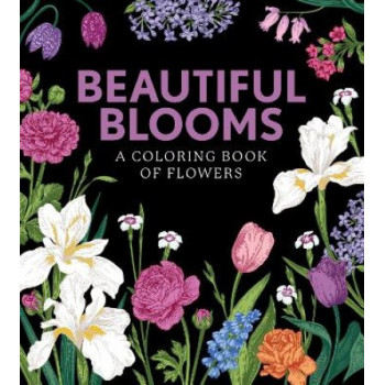 Beautiful Blooms: A Coloring Book of Flowers: Volume 7