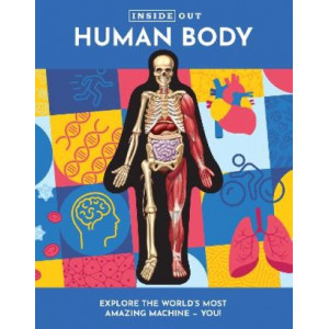 Inside Out Human Body: Volume 1