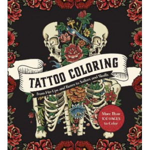 Tattoo Coloring: From Pin-Ups and Roses to Sailors and Skulls