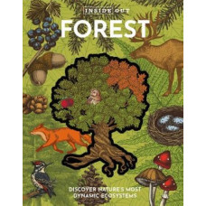 Inside Out Forest: Discover Nature's Most Dynamic Ecosystems