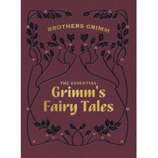 The Essential Grimm's Fairy Tales