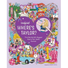 Unofficial Where's Taylor?: Find the World's Biggest Star in Fan-tastic Scenes!
