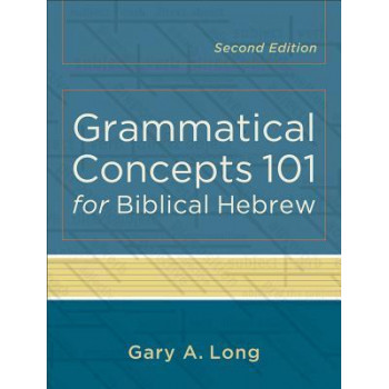 Grammatical Concepts 101 for Biblical Hebrew