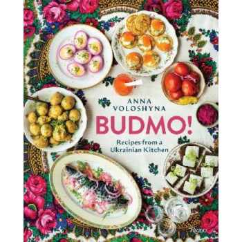 BUDMO!: Recipes From a Ukrainian Kitchen
