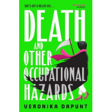 Death and Other Occupational Hazards