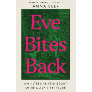 Eve Bites Back: An Alternative History of English Literature