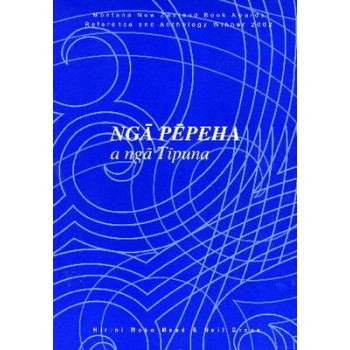 Nga Pepeha a Nga Tipuna: the Sayings of the Ancestors