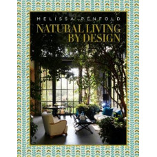 Natural Living by Design: Melissa Penfold
