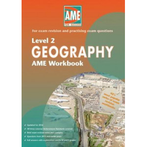 AME Geography Workbook, NCEA Level 2